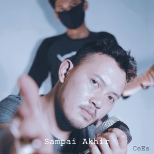 ดาวน์โหลดและฟังเพลง Sampai Akhir พร้อมเนื้อเพลงจาก Ce Es