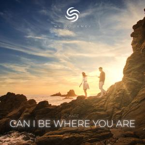 Listen to Can I Be Where You Are song with lyrics from Chaoz