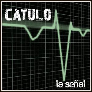 收聽Catulo的LA SEÑAL歌詞歌曲
