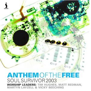 Album Anthem of the Free: Soul Survivor Live 2003 from 