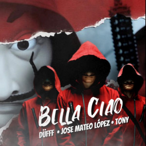 ดาวน์โหลดและฟังเพลง Bella Ciao (Explicit) พร้อมเนื้อเพลงจาก Jose Mateo Lopez