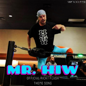 Listen to Mr. Hiw (Official Ricky Flash Theme Song) (Explicit) song with lyrics from The Shaggster