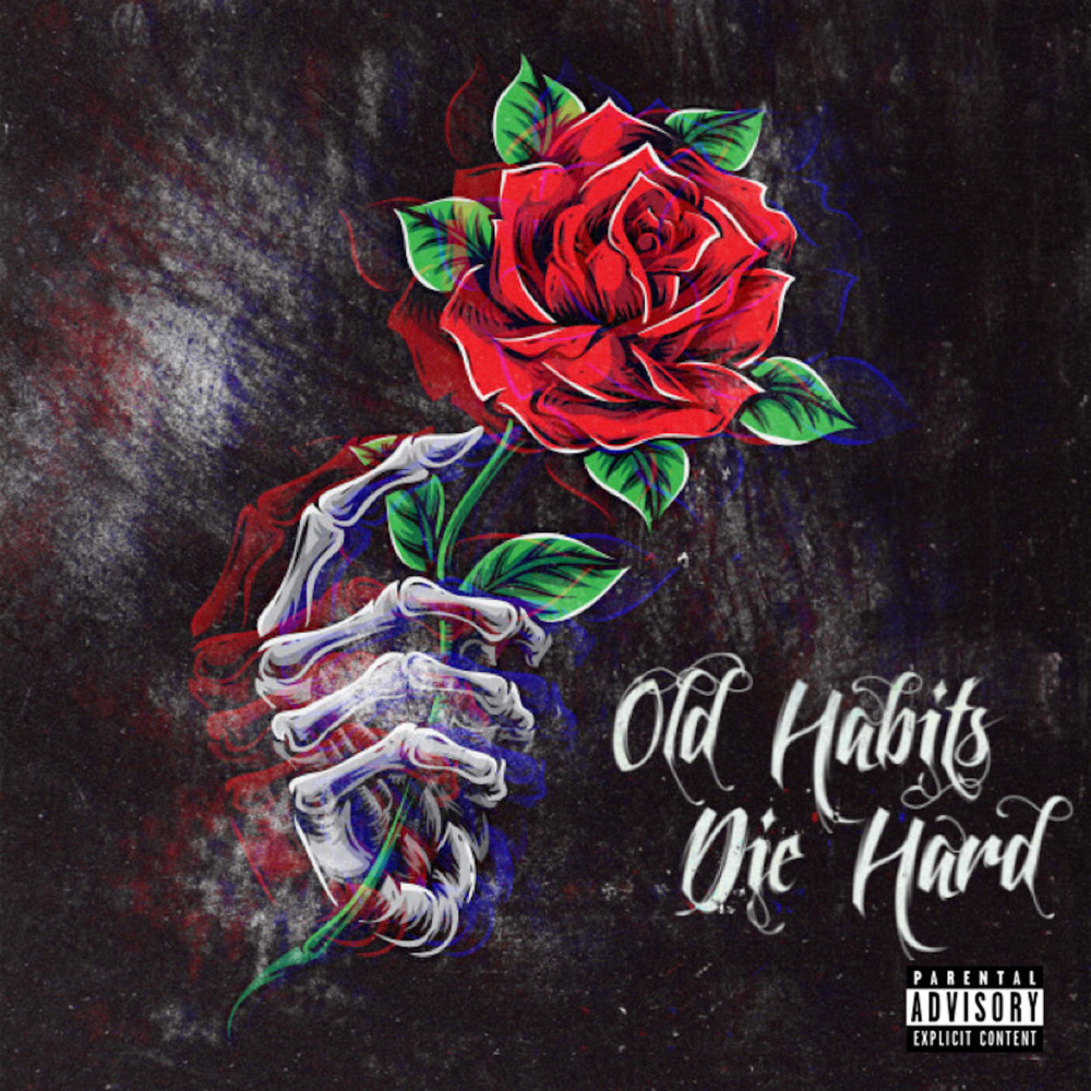 Old Habits Die Hard (Explicit)