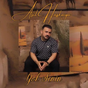 Listen to Yok Senin song with lyrics from Asil haskaya