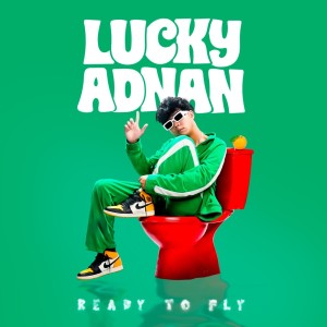 Lucky adnan的专辑Ready to Fly (Remastered 2023) (Explicit)