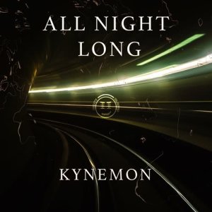 收聽Kynemon的All Night Long歌詞歌曲