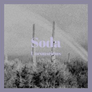 Listen to Soda Unconscious song with lyrics from Misa Gricel