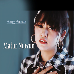 收聽Happy Asmara的Matur Nuwun歌詞歌曲