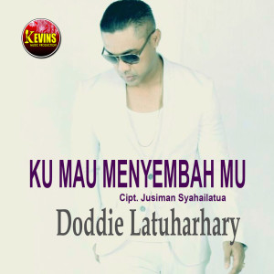 ดาวน์โหลดและฟังเพลง KU MAU MENYEMBAHMU พร้อมเนื้อเพลงจาก Doddie Latuharhary