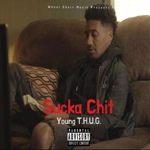 Young T.H.U.G.的專輯Sucka Chit 2K23 (Explicit)