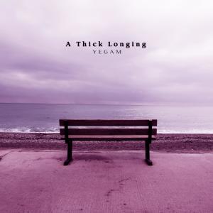 A Thick Longing
