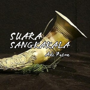 Ade Putra的專輯Suara Sangkakala