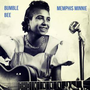 Memphis Minnie的專輯Bumble Bee