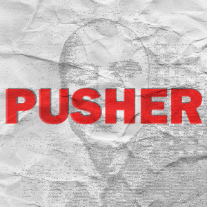 ดาวน์โหลดและฟังเพลง Pusher (Explicit) พร้อมเนื้อเพลงจาก El Mad