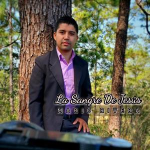 收聽Mario Rivera的La Sangre De Jesús歌詞歌曲
