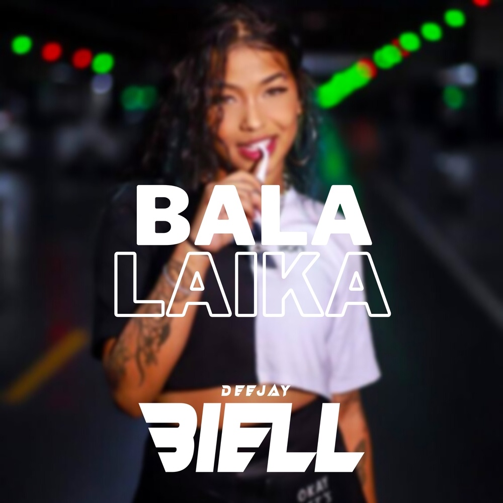 bala laika (Explicit)