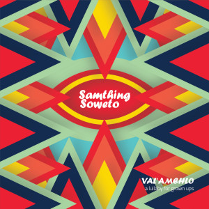 收聽Samthing Soweto的My Mrs歌詞歌曲