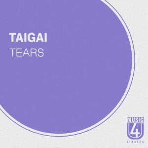 ดาวน์โหลดและฟังเพลง Tears พร้อมเนื้อเพลงจาก Taigai