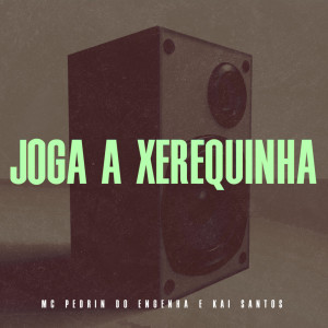 Album Joga a Xerequinha (Explicit) from 