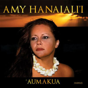 อัลบัม 'Aumakua ศิลปิน Amy Hanaiali'i