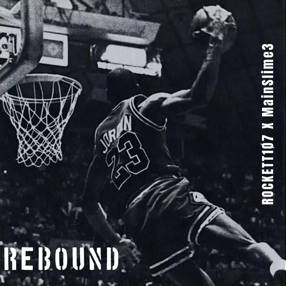 REBOUND (feat. MainSlime3|Explicit)