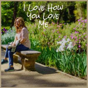 Album I Love How You Love Me oleh Various Artist