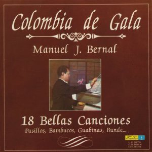 Manuel J. Bernal的專輯Colombia de Gala - 18 Bellas Canciones