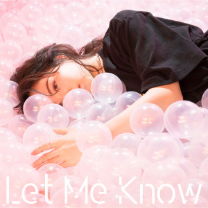 收聽MIREI的Let Me Know歌詞歌曲