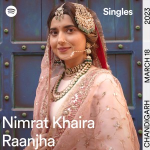 Listen to Raanjha - Spotify Singles song with lyrics from Nimrat Khaira
