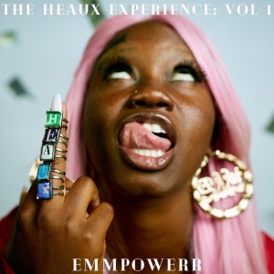 ดาวน์โหลดและฟังเพลง 1-800-HEAUX (Explicit) พร้อมเนื้อเพลงจาก Emmpowerr