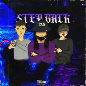 Baka 135的專輯Step Back (feat. cebexi) (Explicit)
