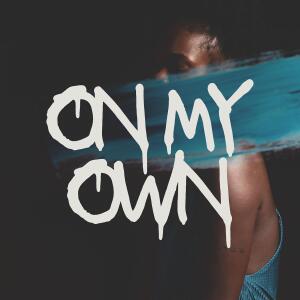 Listen to On My Own (Radio Edit|Explicit) song with lyrics from Marxx