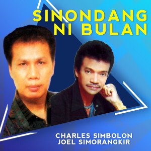 收听Joel Simorangkir的Sinondang Ni Bulan歌词歌曲