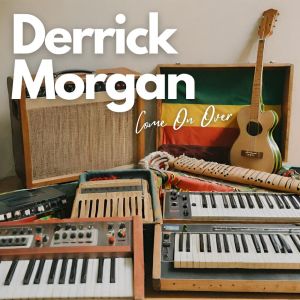 Dengarkan lagu In My Heart nyanyian Derrick Morgan dengan lirik