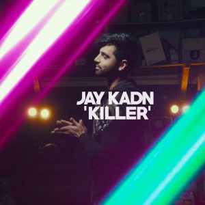 Dengarkan Killer lagu dari Jay Kadn dengan lirik
