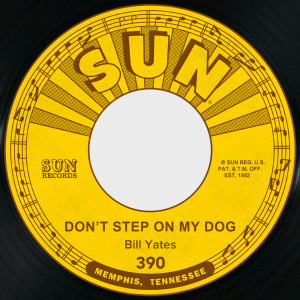 Bill Yates的專輯Don't Step on My Dog / Stop, Wait and Listen