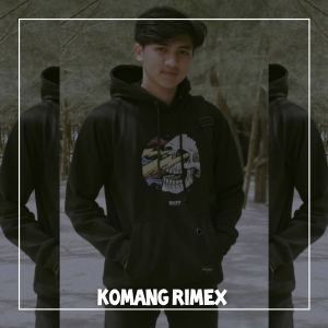 อัลบัม Apa Yang Kamu Datang ศิลปิน Komang Rimex