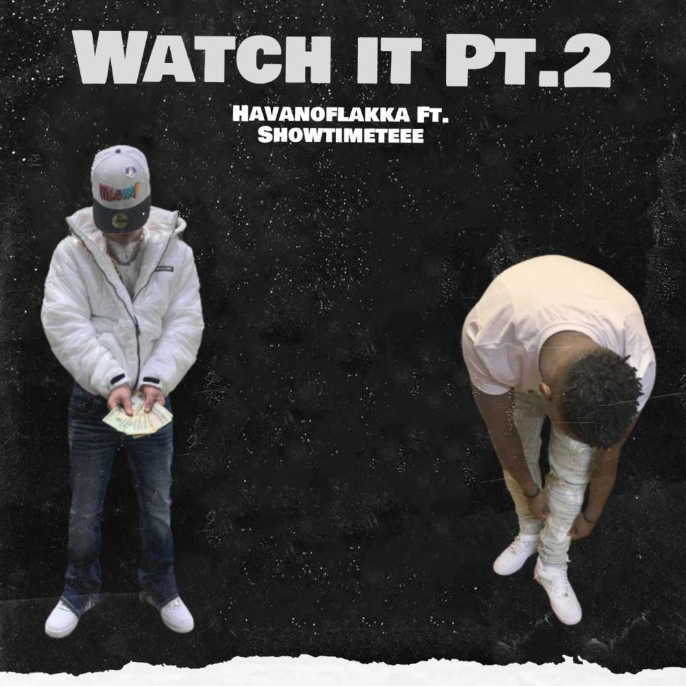 Watch it Pt. 2 (feat. Showtimetee) (Explicit)