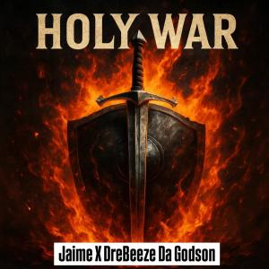 Jaime的專輯Holy War (feat. DreBeeze Da Godson) [Remix]