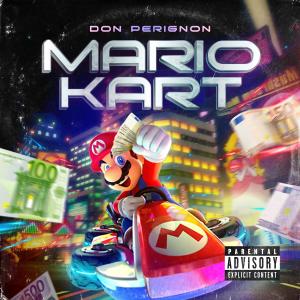 Don Perignon的專輯Mario Kart (Explicit)