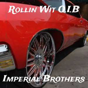Imperial Brothers的專輯Rollin Wit O.I.B (Explicit)