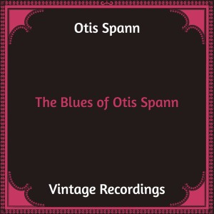 Otis Spann的专辑The Blues of Otis Spann (Hq remastered)