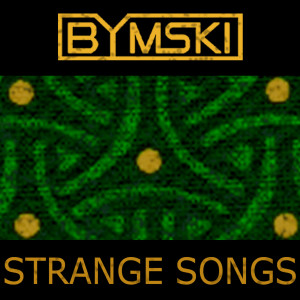 อัลบัม Strange Songs ศิลปิน Bymski