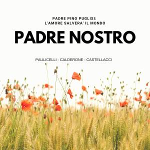 收聽Paulicelli的Padre nostro歌詞歌曲