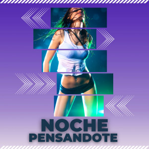 Sabor del Sol Latino的專輯Noche Pensandote