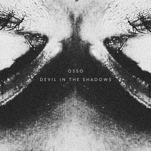 Osso的專輯Devil In The Shadows