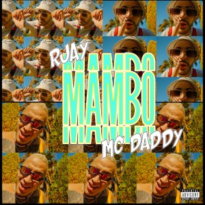 Rjay的专辑Mambo (Explicit)