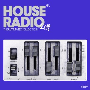 House Radio 2018 - The Ultimate Collection #6 dari Various Artists
