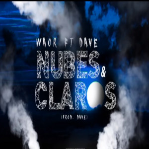 Dave的專輯Nubes y Claros (feat. Dave) (Explicit)