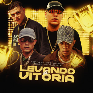 收聽Mc Vitão Do Savoy的Levando a Vitória歌詞歌曲
